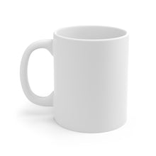 Load image into Gallery viewer, 11oz Ceramic Mug
